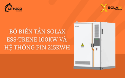 Bộ biến tần SolaX ESS-TRENE 100kW và hệ thống pin 215kWh